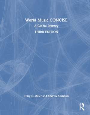 World Music CONCISE: A Global Journey de Terry E. Miller
