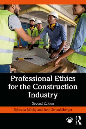 Professional Ethics for the Construction Industry de Rebecca Mirsky