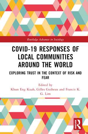 Covid-19 Responses of Local Communities around the World: Exploring Trust in the Context of Risk and Fear de Khun Eng Kuah