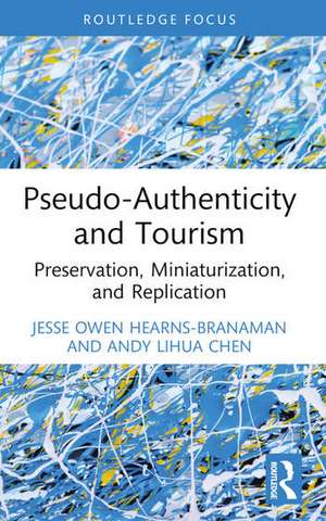 Pseudo-Authenticity and Tourism de Andy Lihua Chen