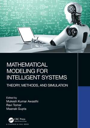 Mathematical Modeling for Intelligent Systems: Theory, Methods, and Simulation de Mukesh Kumar Awasthi