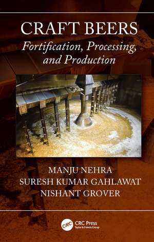 Craft Beers: Fortification, Processing, and Production de Manju Nehra