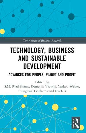 Technology, Business and Sustainable Development: Advances for People, Planet and Profit de S.M. Riad Shams