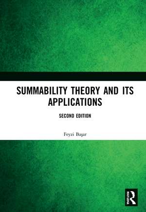 Summability Theory and Its Applications de Feyzi Başar