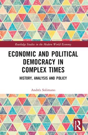 Economic and Political Democracy in Complex Times: History, Analysis and Policy de Andrés Solimano