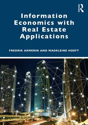 Information Economics with Real Estate Applications de Fredrik Armerin