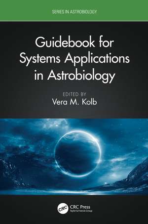 Guidebook for Systems Applications in Astrobiology de Vera M. Kolb