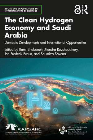 The Clean Hydrogen Economy and Saudi Arabia: Domestic Developments and International Opportunities de Rami Shabaneh