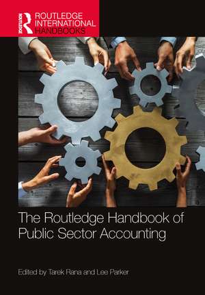 The Routledge Handbook of Public Sector Accounting de Tarek Rana