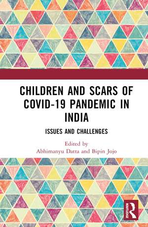 Children and Scars of COVID-19 Pandemic in India: Issues and Challenges de Abhimanyu Datta