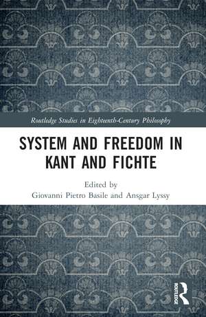 System and Freedom in Kant and Fichte de Giovanni Pietro Basile