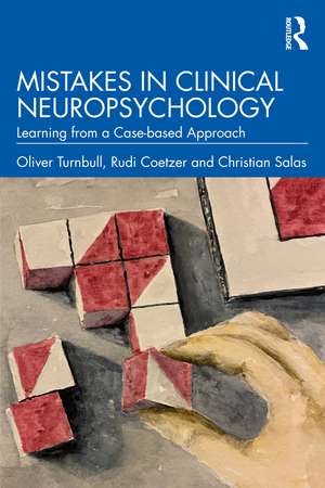 Mistakes in Clinical Neuropsychology: Learning from a Case-based Approach de Oliver Turnbull