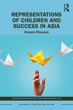 Representations of Children and Success in Asia: Dream Chasers de Shih-Wen Sue Chen