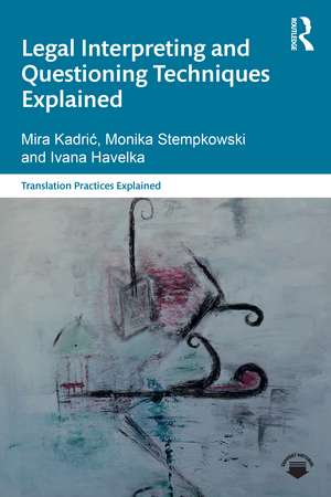 Legal Interpreting and Questioning Techniques Explained de Mira Kadrić