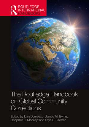 The Routledge Handbook on Global Community Corrections de Ioan Durnescu