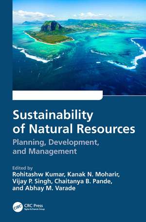 Sustainability of Natural Resources: Planning, Development, and Management de Rohitashw Kumar