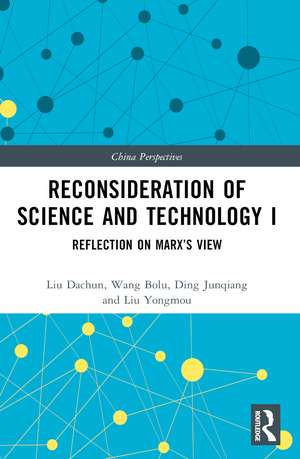 Reconsideration of Science and Technology I: Reflection on Marx’s View de Liu Dachun