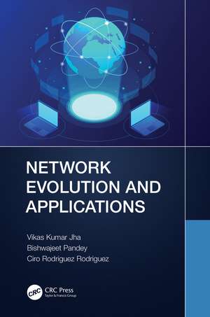 Network Evolution and Applications de Vikas Kumar Jha