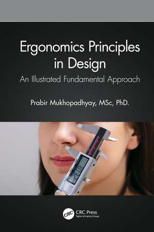 Ergonomics Principles in Design: An Illustrated Fundamental Approach de Prabir Mukhopadhyay