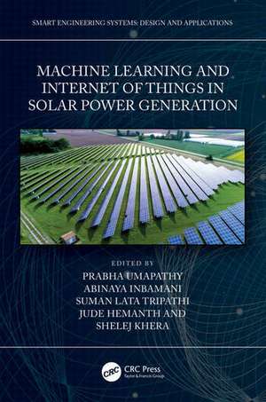 Machine Learning and the Internet of Things in Solar Power Generation de Prabha Umapathy