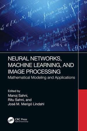 Neural Networks, Machine Learning, and Image Processing de Jose M Merigo