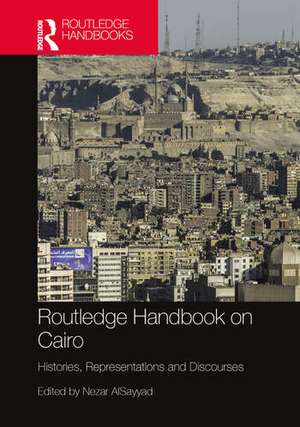 Routledge Handbook on Cairo de Nezar Alsayyad