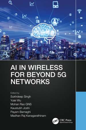 AI in Wireless for Beyond 5G Networks de Sukhdeep Singh