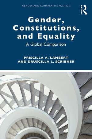 Gender, Constitutions, and Equality: A Global Comparison de Priscilla A. Lambert