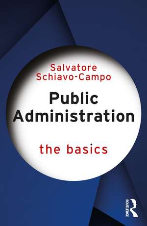 Public Administration: The Basics de Salvatore Schiavo-Campo