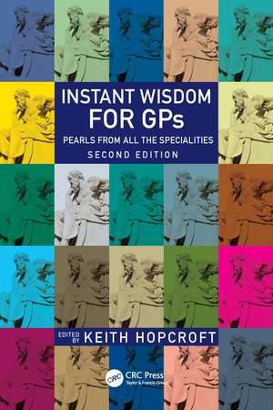 Instant Wisdom for GPs: Pearls from All the Specialities de Keith Hopcroft