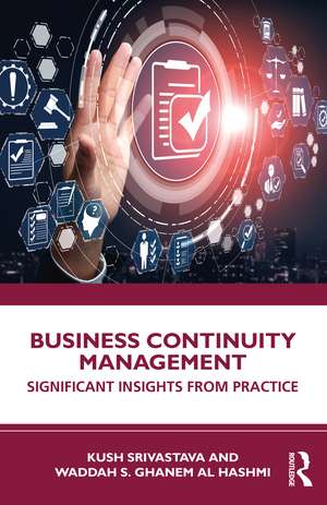 Business Continuity Management: Significant Insights from Practice de Kush Srivastava