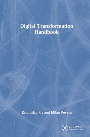 Digital Transformation Handbook de Krunoslav Ris