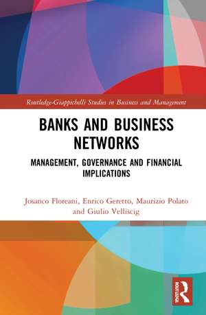 Banks and Business Networks: Management, Governance and Financial Implications de Josanco Floreani