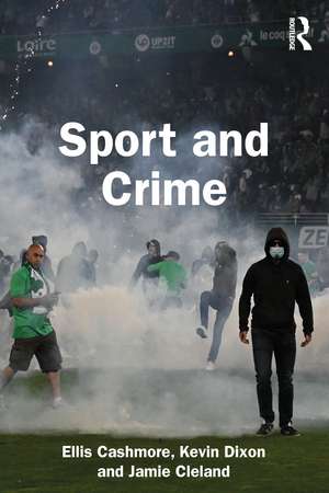 Sport and Crime de Ellis Cashmore