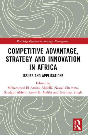 Competitive Advantage, Strategy and Innovation in Africa de Mohammed El Amine Abdelli