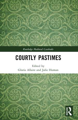 Courtly Pastimes de Gloria Allaire