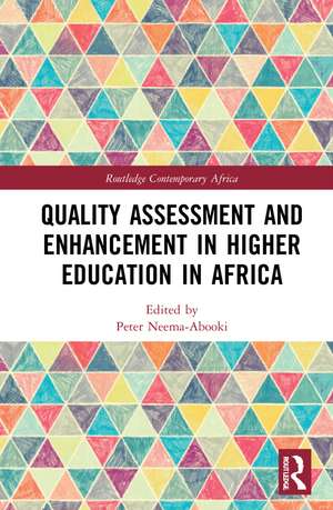 Quality Assessment and Enhancement in Higher Education in Africa de Peter Neema-Abooki