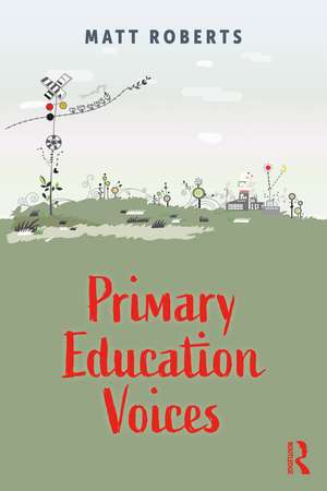 Primary Education Voices de Matt Roberts