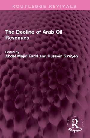 The Decline of Arab Oil Revenues de Abdel Majid Farid