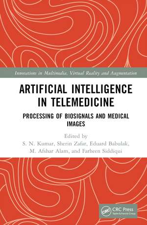 Artificial Intelligence in Telemedicine: Processing of Biosignals and Medical images de S. N. Kumar