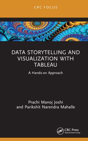 Data Storytelling and Visualization with Tableau: A Hands-on Approach de Prachi Manoj Joshi