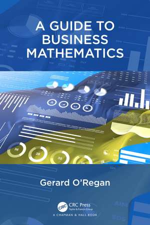 A Guide to Business Mathematics de Gerard O'Regan