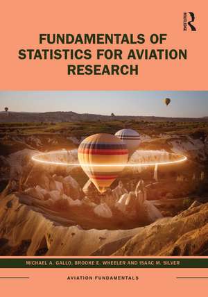 Fundamentals of Statistics for Aviation Research de Michael A. Gallo