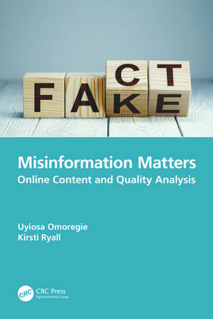 Misinformation Matters: Online Content and Quality Analysis de Uyiosa Omoregie