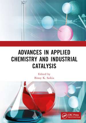 Advances in Applied Chemistry and Industrial Catalysis: Proceedings of the 3rd International Conference on Applied Chemistry and Industrial Catalysis (ACIC 2021), Qingdao, China, 24-26 December 2021 de Binoy K. Saikia