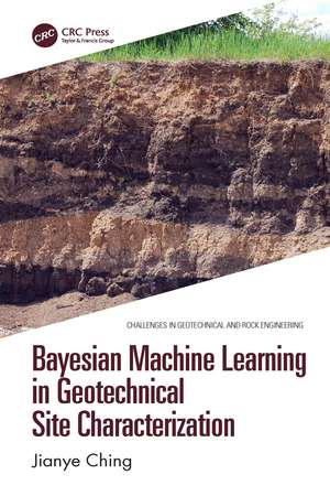 Bayesian Machine Learning in Geotechnical Site Characterization de Jianye Ching