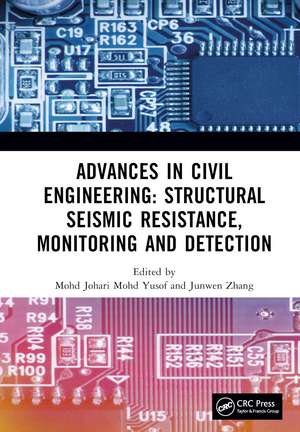 Advances in Civil Engineering: Structural Seismic Resistance, Monitoring and Detection: Proceedings of the International Conference on Structural Seismic Resistance, Monitoring and Detection (SSRMD 2022), Harbin, China, 21-23 January 2022 de Mohd Johari Mohd Yusof