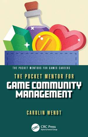 The Pocket Mentor for Game Community Management de Carolin Wendt