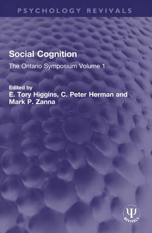 Social Cognition: The Ontario Symposium Volume 1 de E. Tory Higgins