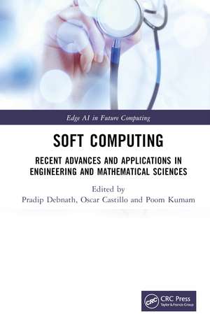 Soft Computing: Recent Advances and Applications in Engineering and Mathematical Sciences de Pradip Debnath